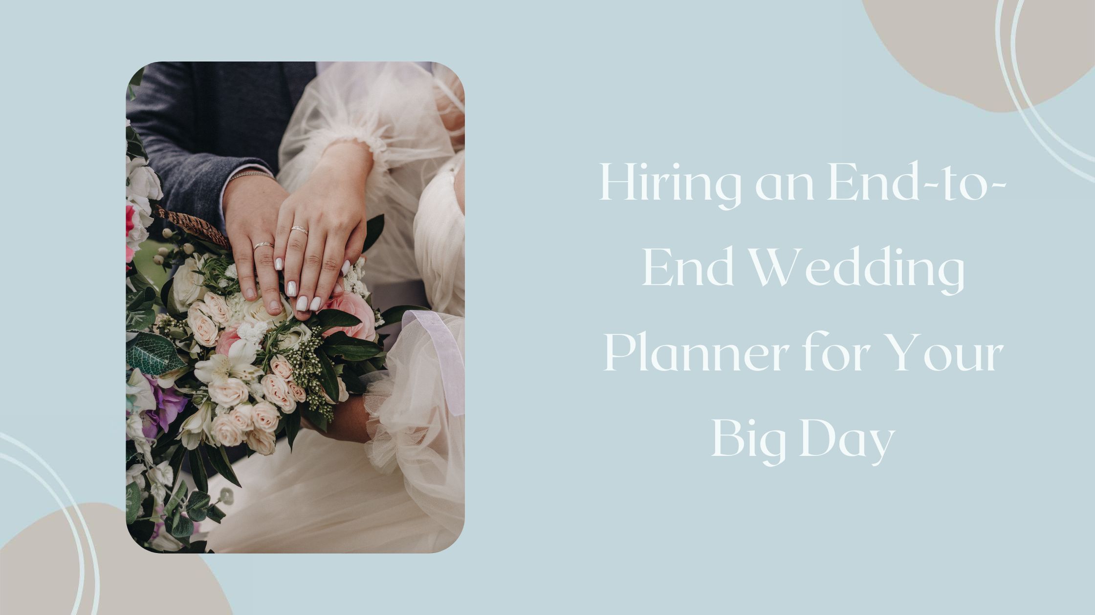 Hiring an End-to-End Wedding Planner for Your Big Day