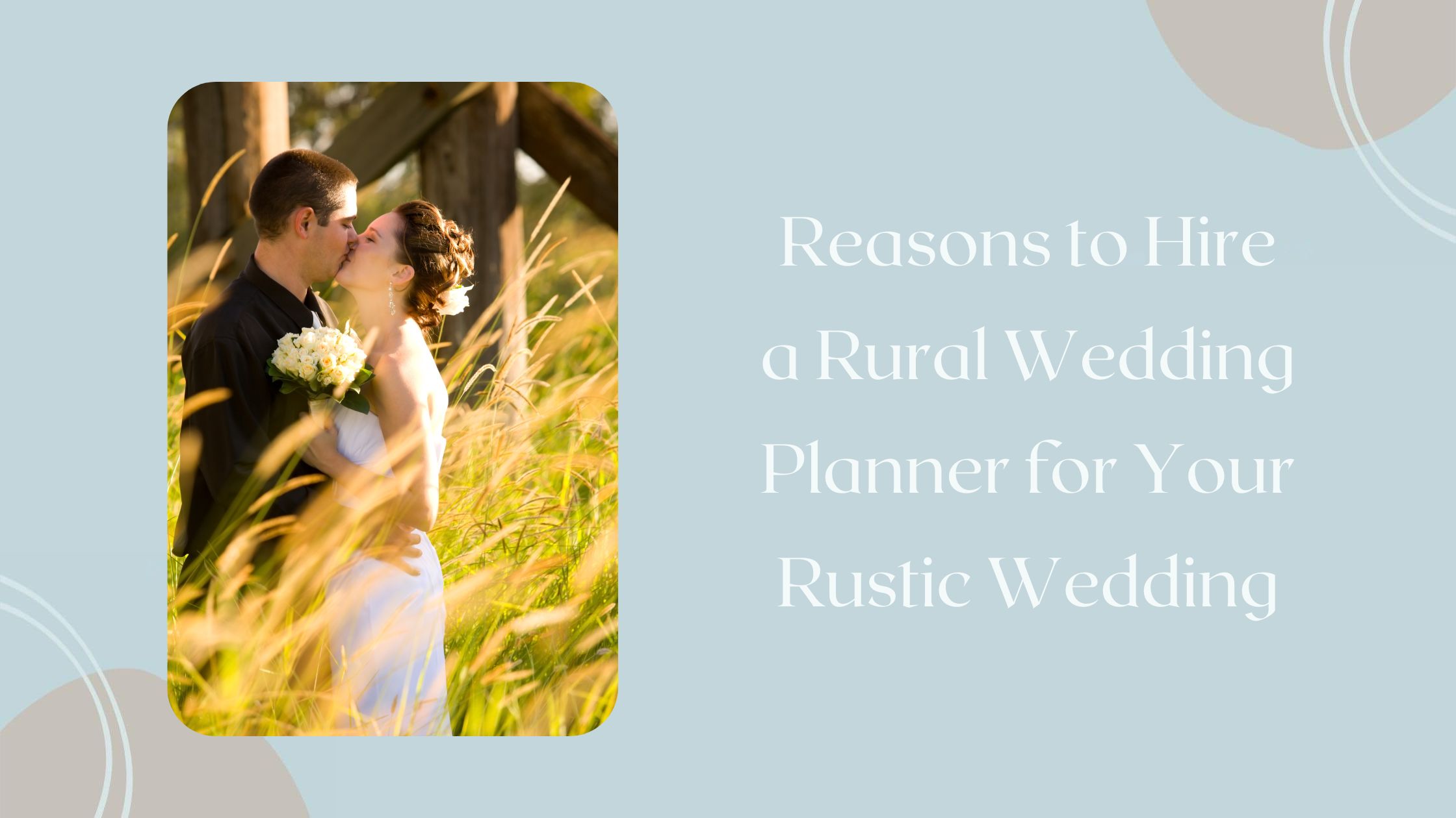 Reasons to Hire a Rural Wedding Planner for Your Rustic Wedding