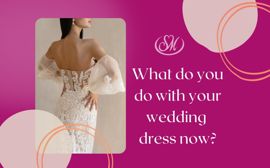 What do you actually do with your wedding dress now?